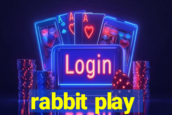 rabbit play